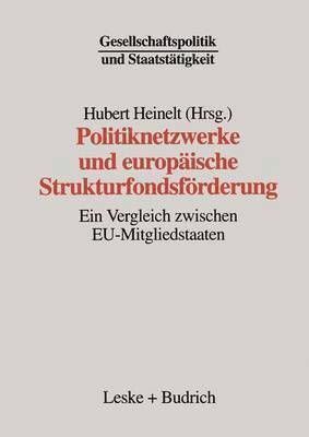 Hubert Heinelt - Politiknetzwerke und europäische Strukturfondsförderung, Häftad