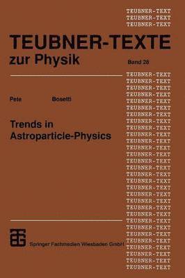 Trends in Astroparticle-Physics 1