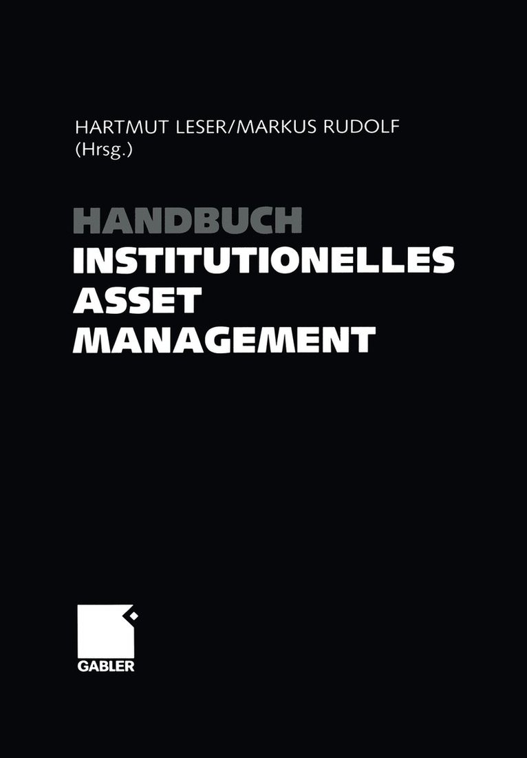 Hartmut Leser, Markus Rudolf - Handbuch Institutionelles Asset Management, Häftad