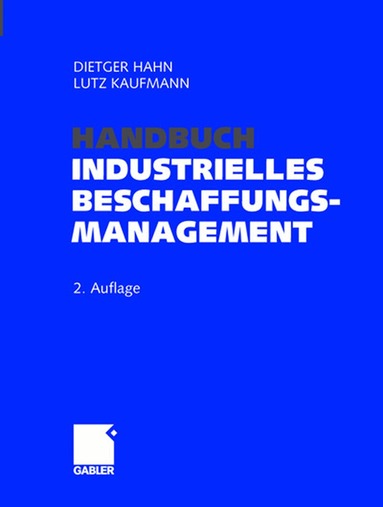 Dietger Hahn, Lutz Kaufmann - Handbuch Industrielles Beschaffungsmanagement, Häftad