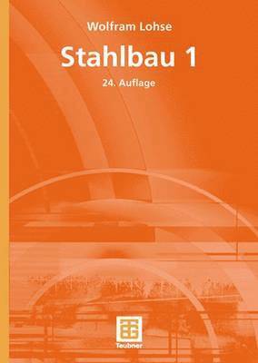 Wolfram Lohse - Stahlbau 1, Häftad