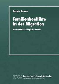 bokomslag Familienkonflikte in Der Migration: Eine Rechtssoziologische Studie Anhand Von Gerichtsakten