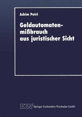 Achim Petri - Geldautomatenmißbrauch Aus Juristischer Sicht, Häftad