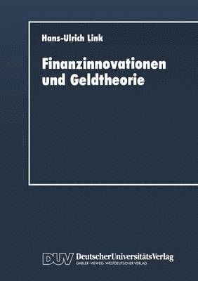 bokomslag Finanzinnovationen Und Geldtheorie
