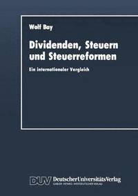 bokomslag Dividenden, Steuern Und Steuerreformen: Ein Internationaler Vergleich