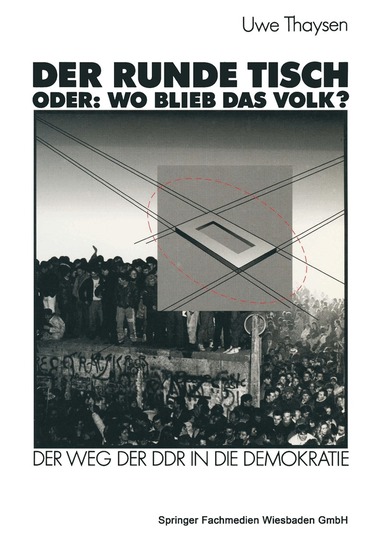 Uwe Thaysen - Der Runde Tisch. Oder: Wo blieb das Volk?, Häftad