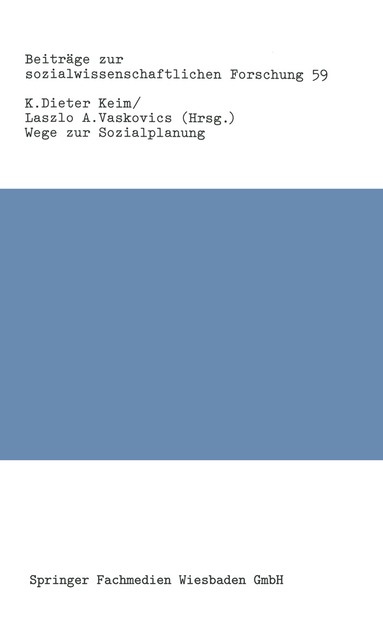 K. Dieter Keim, Laszlo A. Vaskovics - Wege zur Sozialplanung, Häftad