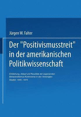 Jürgen W. Falter, Jürgen Falter - Der ‚Positivismusstreit‘ in der amerikanischen Politikwissenschaft, Häftad