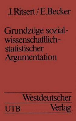 Jürgen Ritsert - Grundzüge sozialwissenschaftlich-statistischer Argumentation, Häftad