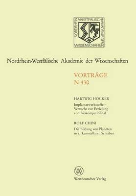 bokomslag Implantatwerkstoffe - Versuche zur Erzielung von Biokompatibilität. Die Bildung von Planeten in zirkumstellaren Scheiben