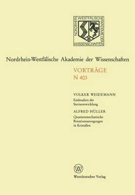 Volker Weidemann - Endstadien der Sternentwicklung. Quantenmechanische Rotationsanregungen in Kristallen, Häftad