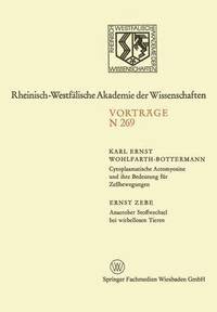 bokomslag Cytoplasmatische Actomyosine und ihre Bedeutung fur Zellbewegungen. Anaerober Stoffwechsel bei wirbellosen Tieren