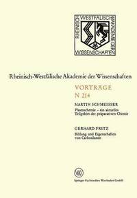 bokomslag Plasmachemie -- Ein Aktuelles Teilgebiet Der Präparativen Chemie. Bildung Und Eigenschaften Von Carbosilanen: 195. Sitzung Am 3. Februar 1971 in Düsse