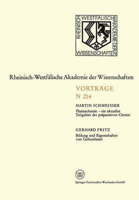 Martin Schmeisser - Plasmachemie -- Ein Aktuelles Teilgebiet Der Präparativen Chemie. Bildung Und Eigenschaften Von Carbosilanen: 195. Sitzung Am 3. Februar 1971 in Düsse, Häftad