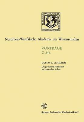 bokomslag Oligarchische Herrschaft im klassischen Athen Zu den Krisen und Katastrophen der attischen Demokratie im 5. und 4. Jahrhundert v. Chr.