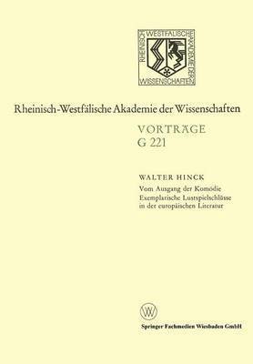 bokomslag Vom Ausgang Der Komödie Exemplarische Lustspielschlüsse in Der Europäischen Literatur: 220. Sitzung Am 16. März 1977 in Düsseldorf
