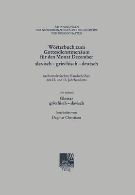 bokomslag Wörterbuch Zum Gottesdienstmenäum Für Den Monat Dezember Slavisch - Griechisch - Deutsch: Nach Ostslavischen Handschriften Des 12. Und 13. Jahrhundert