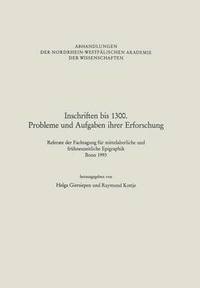 bokomslag Inschriften bis 1300. Probleme und Aufgaben ihrer Erforschung