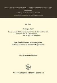 bokomslag Die Flexibilität Der Staatsausgaben: Ein Beitrag Zur Theorie Der Öffentlichen Ausgabenpolitik