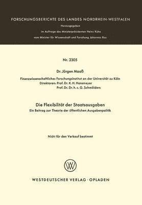 Jürgen Maaß - Die Flexibilität Der Staatsausgaben: Ein Beitrag Zur Theorie Der Öffentlichen Ausgabenpolitik, Häftad