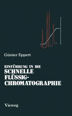 bokomslag Einfhrung in die Schnelle Flssigchromatographie