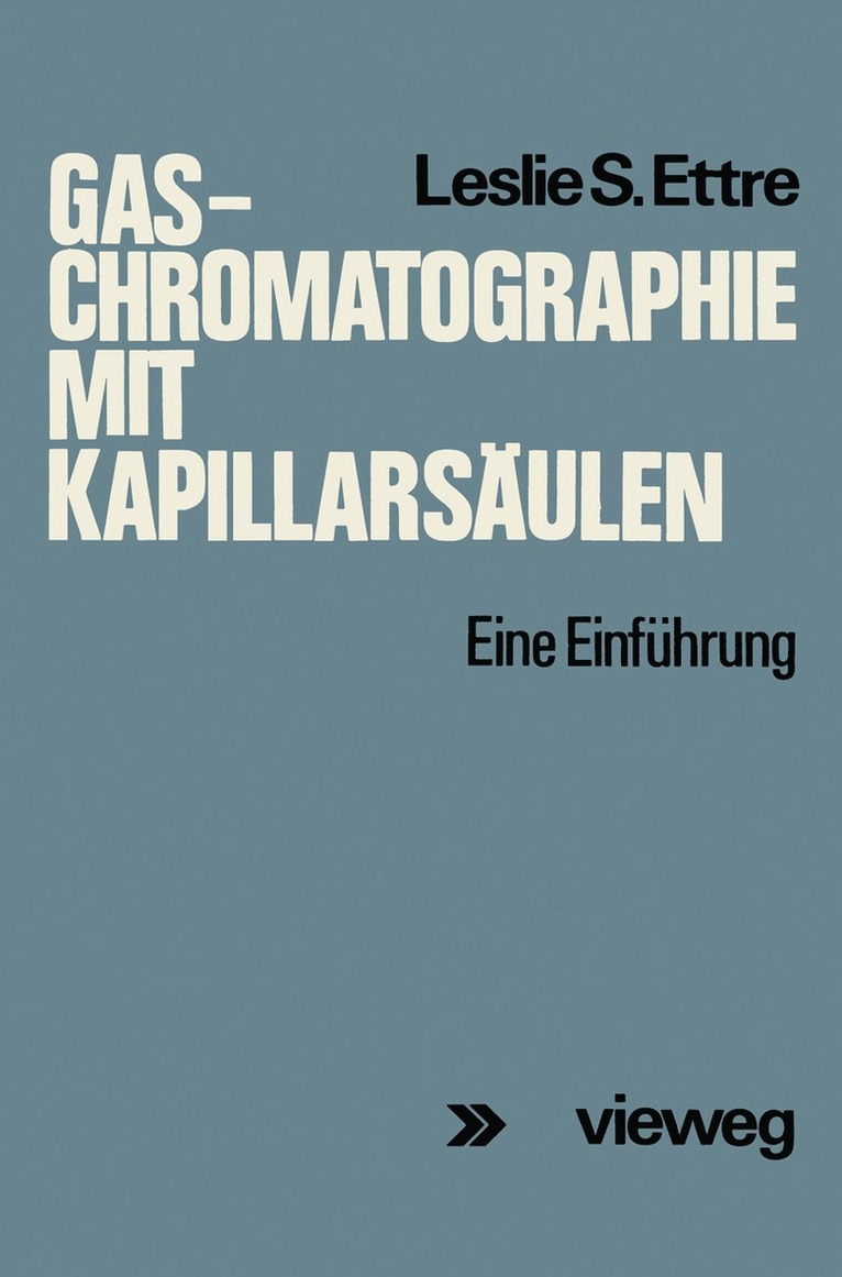 Leslie S. Ettre - Gas-Chromatographie mit Kapillarsäulen, Häftad