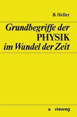 bokomslag Grundbegriffe der Physik im Wandel der Zeit