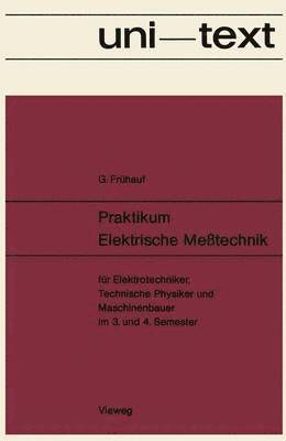 Gerhard Frühauf - Praktikum Elektrische Meßtechnik, Häftad