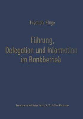 Fhrung, Delegation und Information im Bankbetrieb 1