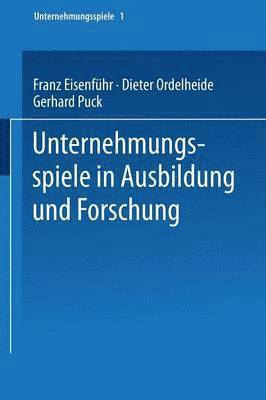 Unternehmungsspiele in Ausbildung und Forschung 1