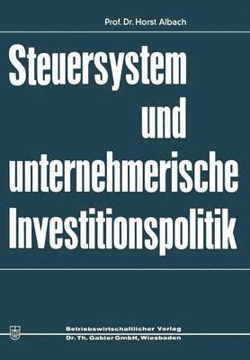 bokomslag Steuersystem und unternehmeriesche Investitionspolitik