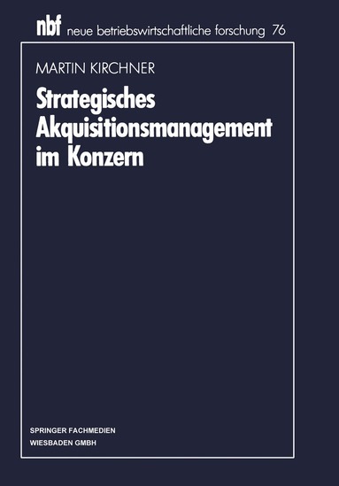 Martin Kirchner - Strategisches Akquisitionsmanagement im Konzern, Häftad