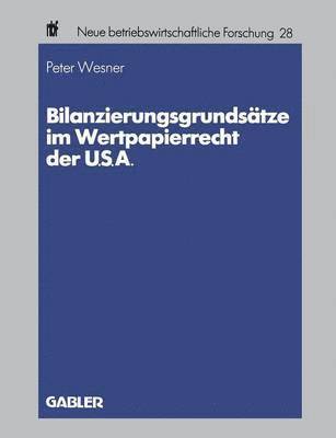 bokomslag Bilanzierungsgrundsätze im Wertpapierrecht der U.S.A.