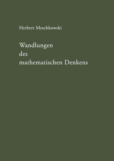 Herbert Meschkowski - Wandlungen des mathematischen Denkens, Häftad