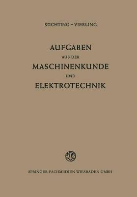 Aufgaben aus der Maschinenkunde und Elektrotechnik 1