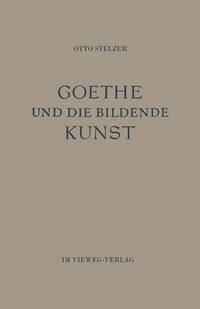 bokomslag Goethe und die Bildende Kunst