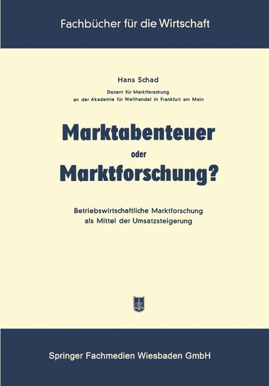 Hans Schad - Marktabenteuer oder Marktforschung?, Häftad