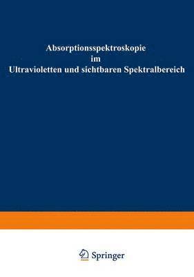 Absorptionsspektroskopie im Ultravioletten und sichtbaren Spektralbereich 1