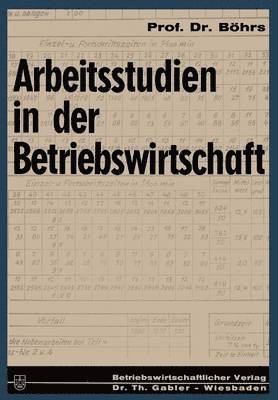 Arbeitsstudien in der Betriebswirtschaft 1