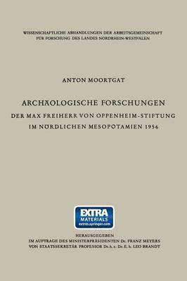 bokomslag Archaologische Forschungen der Max Freiherr von Oppenheim-Stiftung im noerdlichen Mesopotamien 1956