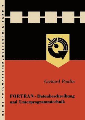 FORTRAN  Datenbeschreibung und Unterprogrammtechnik 1