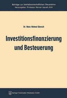 Hans-Helmut Giersch - Investitionsfinanzierung und Besteuerung, Häftad