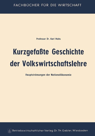 Karl Muhs - Kurzgefaßte Geschichte der Volkswirtschaftslehre, Häftad