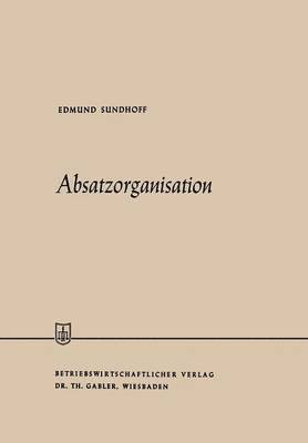 Edmund Sundhoff - Absatzorganisation, Häftad