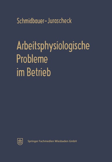 bokomslag Arbeitsphysiologische Probleme im Betrieb