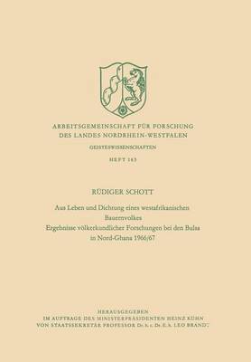 Rüdiger Schott - Aus Leben Und Dichtung Eines Westafrikanischen Bauernvolkes: Ergebnisse Völkerkundlicher Forschungen Bei Den Bulsa in Nord-Ghana 1966/67, Häftad