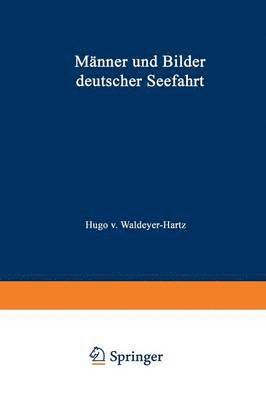 Hugo ˜vonœ Waldeyer-Hartz, Waldeyer-Hartz, Hugo Von, Hugo Waldeyer-Hartz, Hugo ¿von¿ Waldeyer-Hartz - Männer und Bilder deutscher Seefahrt, Häftad