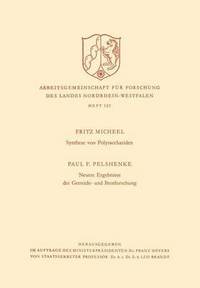 bokomslag Synthese Von Polysacchariden. Neuere Ergebnisse Der Getreide- Und Brotforschung