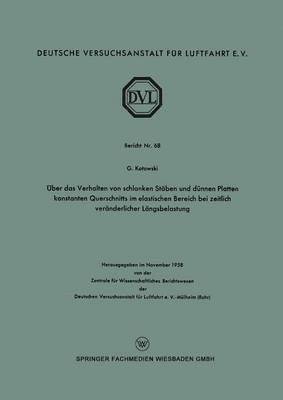 ber das Verhalten von schlanken Stben und dnnen Platten konstanten Querschnitts im elastischen Bereich bei zeitlich vernderlicher Lngsbelastung 1