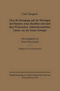 bokomslag ber die Bewegung und die Strungen der Planeten, wenn dieselben sich nach dem Weberschen elektrodynamischen Gesetz um die Sonne bewegen
